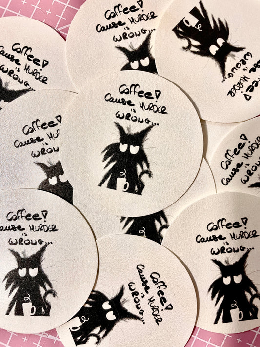 Coffee! Cause M*rder Is Wrong | Handmade Cat Stickers